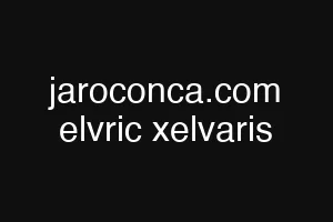 jaroconca.com elvric xelvaris